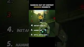 Ranking Out Of Context Minion Moments 😭