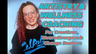 🎭 ARTISTRY & WELLNESS COACHING ✨