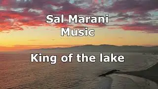 King of the Lake by Sal Marani