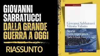 Storia contemporanea Dalla Grande Guerra a oggi - Giovanni Sabbatucci e Vittorio Vidotto [Riassunto]