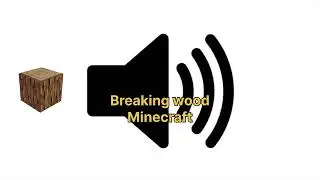 Minecraft breaking wood - sound effect -  for edit 🪵