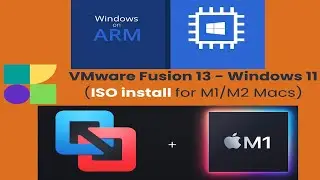 VMWare Fusion 13 - Windows 11 ARM ISO install tutorial for M1/M2 Macs