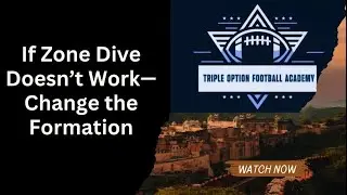 If Zone Dive Doesn&rsquo;t Work&mdash;Change the Formation
