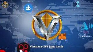 🌐Vientiane-NFT: A Bridge for Global Collaboration