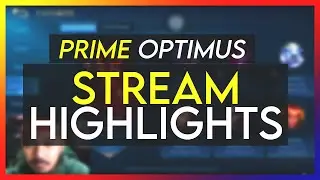 Prime Optimus Stream Highlights
