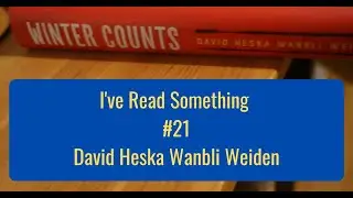 David Heska Wanbli Weiden: Winter Counts (Review: I've Read Something #21)