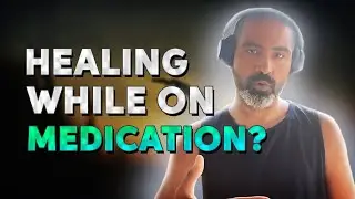 Can You HEAL Whilst on PRESCRIPTION PILLS?