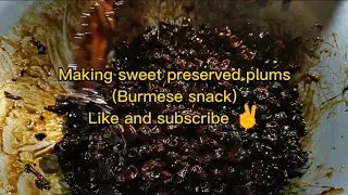 Sweet preserved plums(Burmese snack)#plum #burmeserecipe #austinsbeverages #snacks