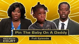 Pin The Baby On A Daddy: Man Says Woman Pins Babies On Innocent Men (Full Episode) | Paternity Court