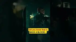 Did you know that in BACK 4 BLOOD...