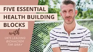 5 Health Essentials with UK&rsquo;s Leading Biohacker Tim Gray | Juicy & Strong