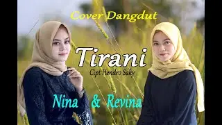 TIRANI (Lesti) - Nina & Revina # Dangdut Cover