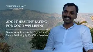 Naturopathy practices for physical and mental wellbeing - Prakriti Shakti