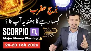 Scorpio Weekly Horoscope 24&ndash;29 February 2026 | Major Money Shift & Serious Warning