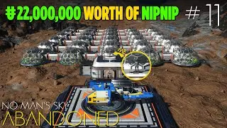 No Man's Sky Abandoned Part 11 - WHAT DOES $22 MILLION WORTH OF NIP NIP LOOK LIKE? (FINALE)