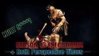SEASON 13 EXECUTIONS! + Both Perspective Views