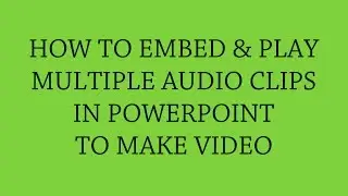How to Embed & Play Multiple Audio Tracks in PowerPoint