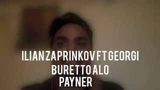 ILIAN ZAPRINKOV FT GEORGI BURETTO ALO / ИЛИЯН ЗАПРИНКОВ FT ГЕОРГИ БУЕТТО АЛО 2024