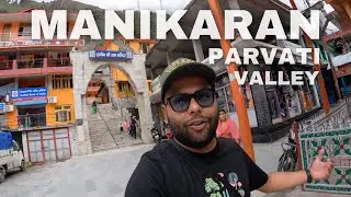 A Day in Manikaran - Gurudwara | Ram Mandir | Exploring Parvati Valley