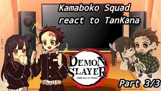 Kamaboko Squad react to TanKana||Part 3/3||Kny/Ds||TanKana||Not Og||React||Gacha Plus||Taho-Taho