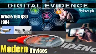 Evidence of modern devices| Article 164 QSO 1984| Admissibility of modern devices| Bylaw pk