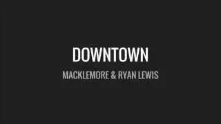 Macklemore & Ryan Lewis - Downtown Lyrics [CLEAN] (Radio Edit)