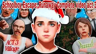 Schoolboy Escape: Runaway Complete video Act 3 Village