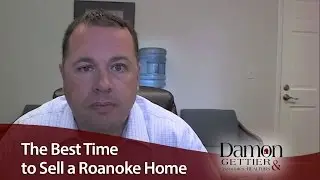 Roanoke Real Estate Agent: The best time to sell a home in Roanoke