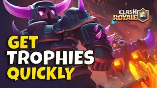 Get Trophies Quickly - CLASH ROYALE