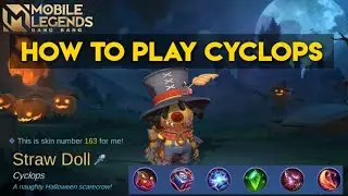 HOW TO PLAY CYCLOPS STRAW DOLL SKIN BEST BUILD GAMEPLAY MOBILE LEGENDS BANG BANG