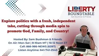 Liberty RoundTable Live Stream