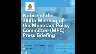 Press Briefing - 288th Meeting of the Monetary Policy Committee (MPC)