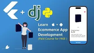 (Paid Course for FREE)#7 Ecommerce App Development Course with ADMIN PANEL | Flutter x Django | 2023