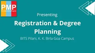 Registration and Degree Planning 2022 | BITS Pilani, Goa | Peer Mentorship Program