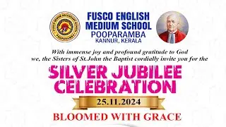 Silver Jubilee Celebration || Fusco  English Medium School Pooparamba || 25-11-2024