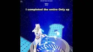 I completed the entire Only up #fortnite#fortniteonlyup