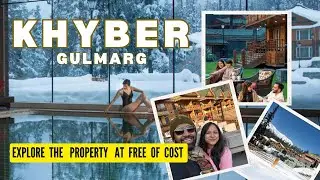 The Khyber Himalayan Resort & Spa, Gulmarg | Ways to explore Khyber Gulmarg free of cost | Khyber