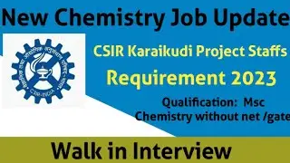 CSIR Karaikudi Project Staff's  Vacancy 2023 || Walk in Interview  #chemistry