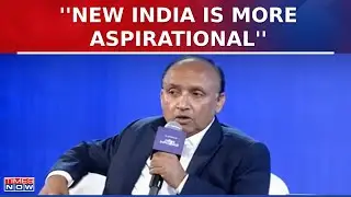 Shashank Srivastava Exclusive At Times Now Summit, Claims 'New India Is More Aspirational' | News