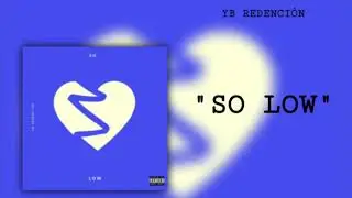 YB Redencion - &ldquo;So Low&rdquo;