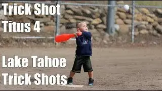 Trick Shot Titus 4 | Lake Tahoe Trick Shots