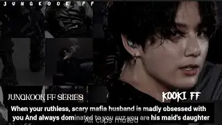 When your ruthless, scary mafia husband is madly obsessed with you | Jungkook FF | Dark Obsession
