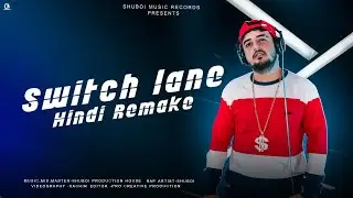 Switch Lanes Tyga (Hindi Remake) | Shuboi | Feat.  The Game Rap Song 2020