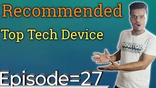 Top Tech Device Recommend TechnicalwithPraahant