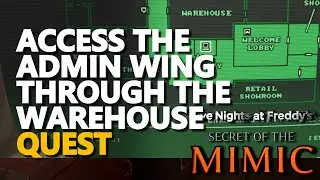 Access the Admin Wing through the Warehouse FNAF Secret of the Mimic