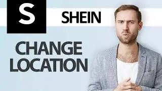 How To Change Location On SHEIN App | Step By Step