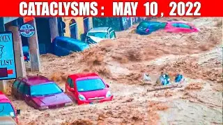 CATACLYSMS: MAY 10, 2022 earthquakes, wildfire, flooding, snow, natural disasters, storm, flood,news