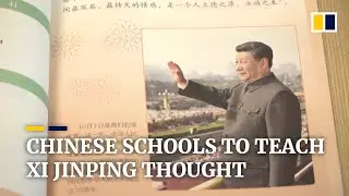 Xi Jinping Thought to be introduced in China&rsquo;s classrooms