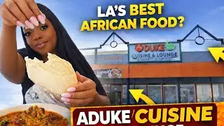 &ldquo;Trying Authentic African Food in LA | Aduke Cuisine & Lounge Review&rdquo;