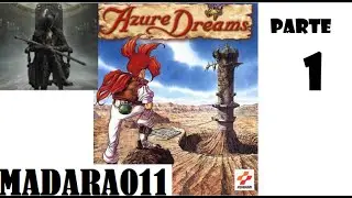 Azure Dreams - Ps1 - Parte 1 - Espa&ntilde;ol - Guia - Emulador - Hd - Remastered - Retro - Roguelike- Rpg